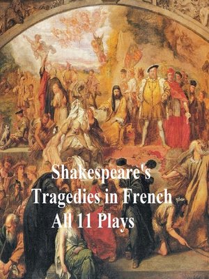 cover image of Shakespeare's Tragedies, in French Translation (all 11 plays)